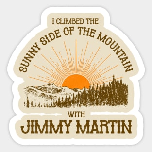 I Climbed the Sunny Side of the Mountain Sticker